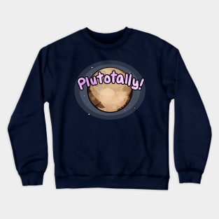 Plutotally Crewneck Sweatshirt